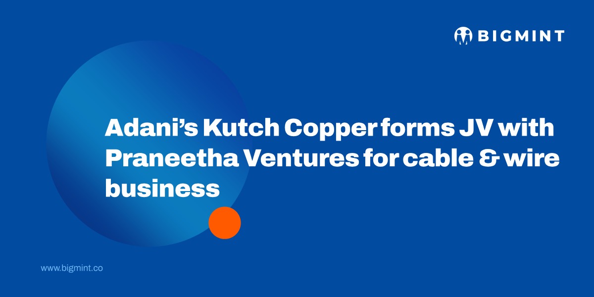 India: Adani's Kutch Copper forms JV with Praneetha Ventures for cable, wire business