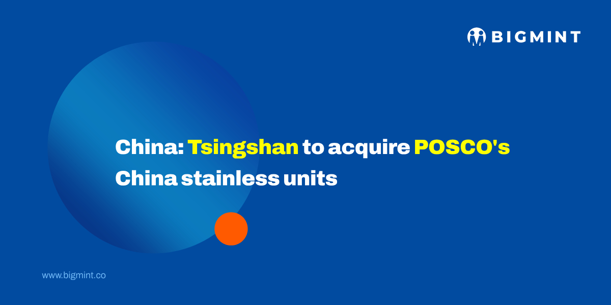 China: Tsingshan Holding Group To Acquire POSCO's Stainless Steel Subsidiaries In China