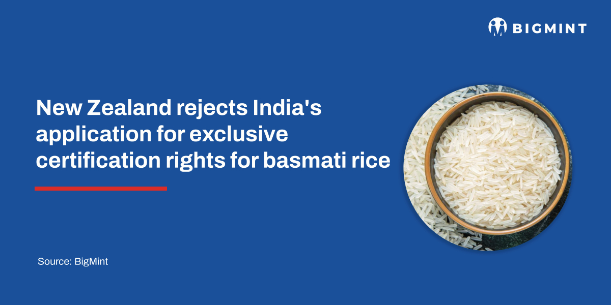 New Zealand rejects India's application for exclusive certification rights for basmati rice
