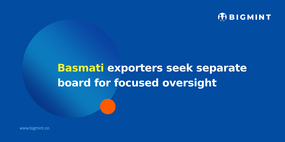 Basmati exporters seek separate board for focused oversight