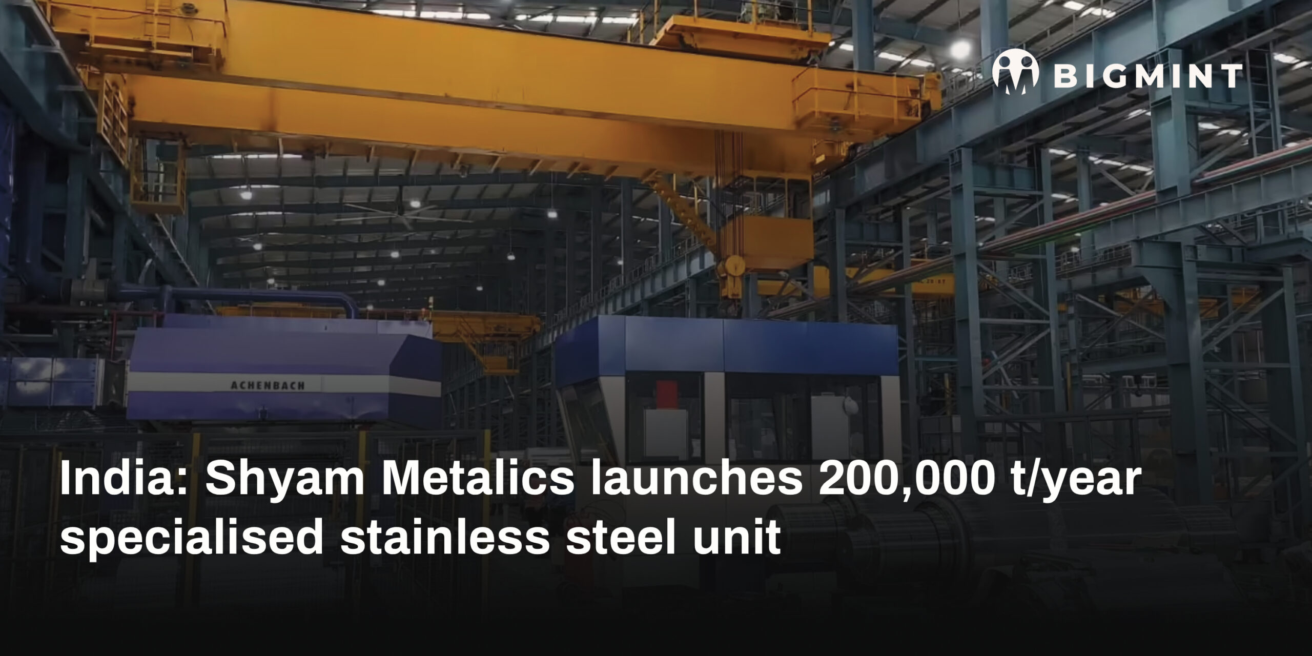 India: Shyam Metalics launches 200,000 t/year specialised stainless steel unit