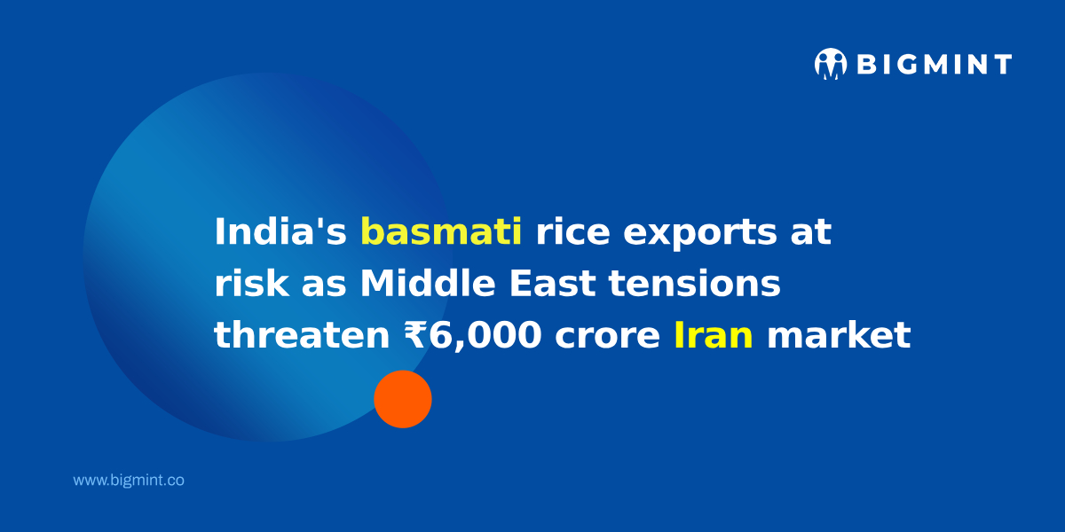 India's basmati rice exports at risk as Middle East tensions threaten 6,000 crore Iran market