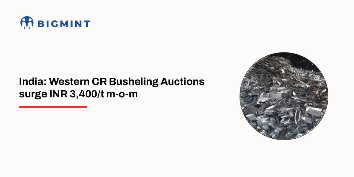 India: CR busheling scrap auctions in western region witness INR 3,400/t price surge