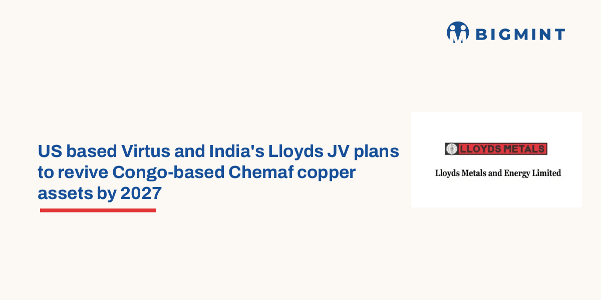 US-India JV plans to revive Congo-based Chemaf copper assets, targets 2027 restart