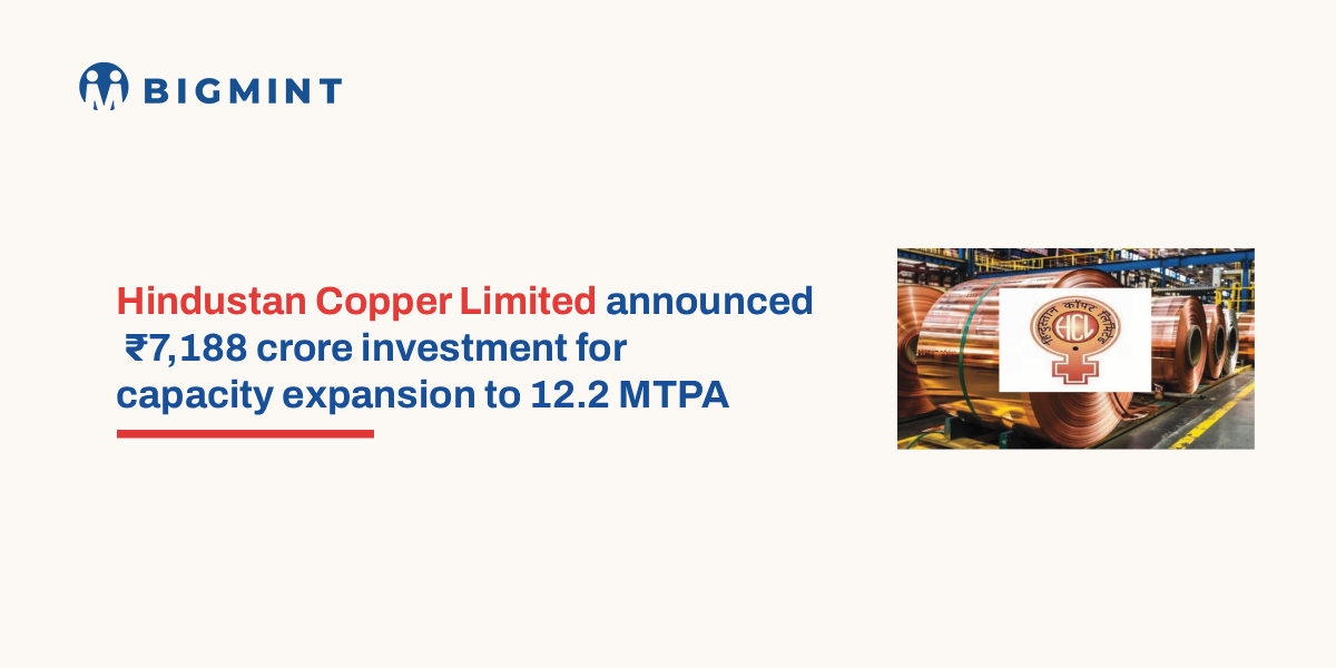 Hindustan Copper Limited outlines 7,188 crore expansion roadmap, sets mine capacity goal at 12.2 MTPA by CY'30
