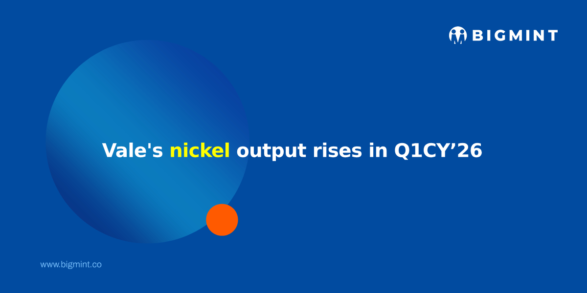 Vale's nickel output rises in Q1CY26; strong upstream performance supports supply growth