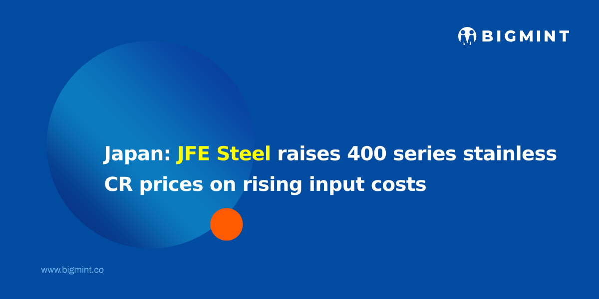 Japan: JFE Steel raises 400 series cold-rolled stainless steel prices on rising input costs