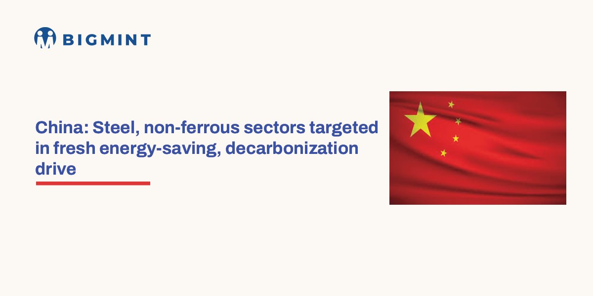 China: Steel, non-ferrous sectors targeted in fresh energy-saving, decarbonization drive
