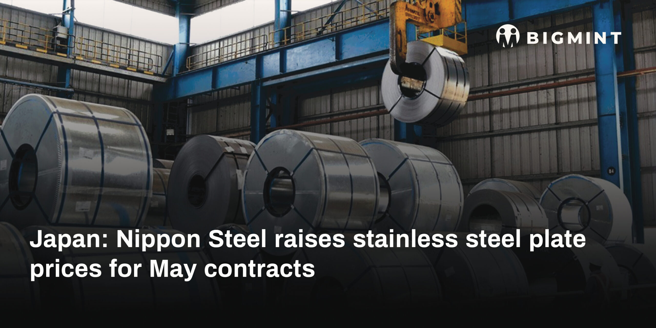 Japan: Nippon Steel raises stainless steel plate prices for May contracts
