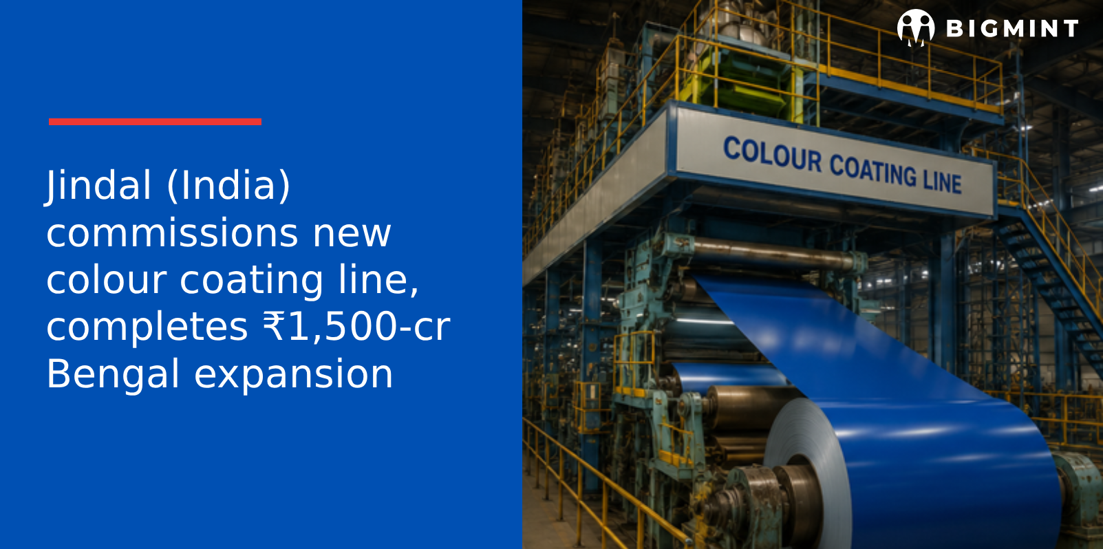 Jindal (India) commissions new colour coating line, completes 1,500-cr Bengal expansion