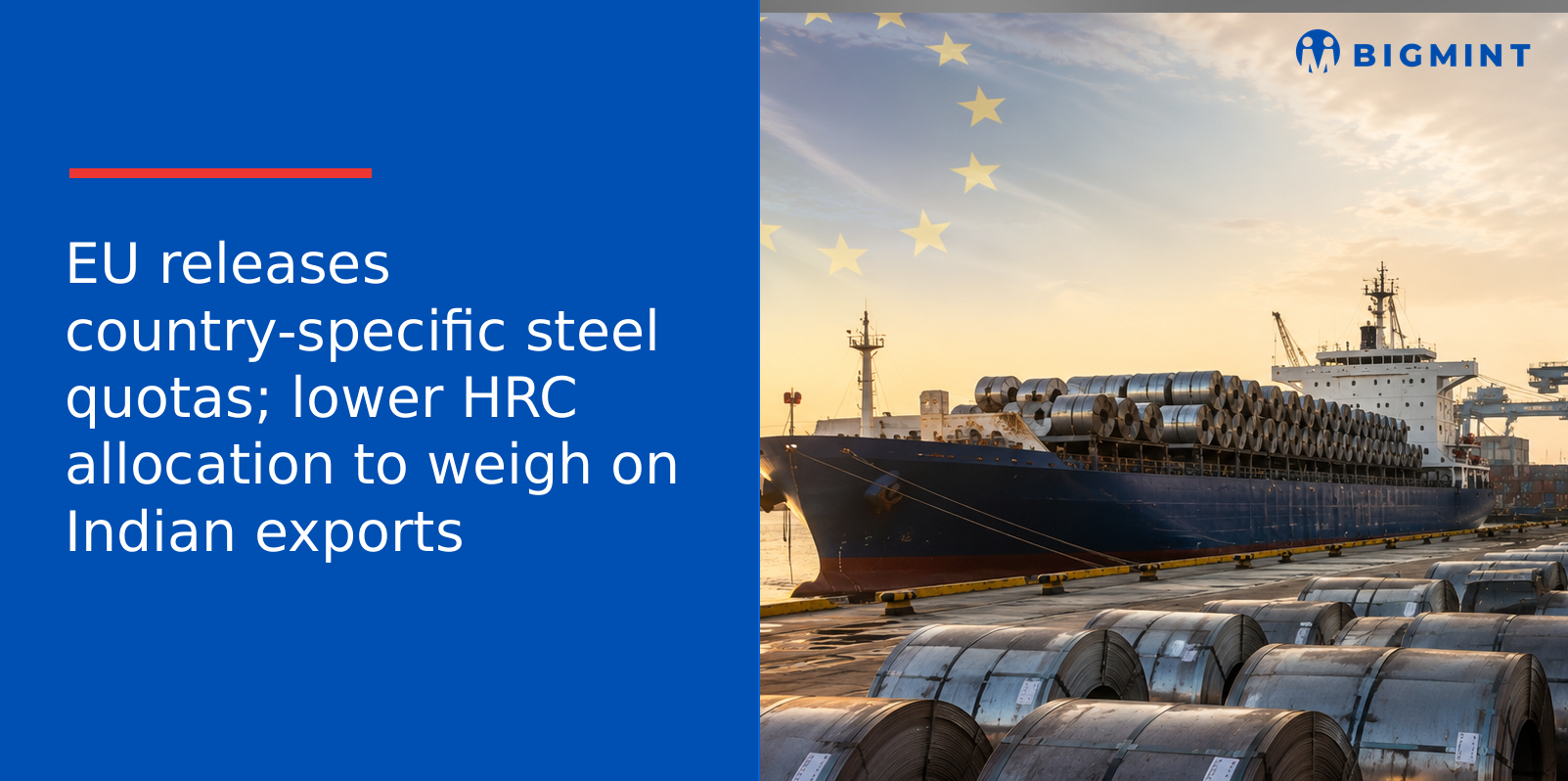 EU releases country-specific steel quotas; lower HRC allocation to weigh on Indian exports
