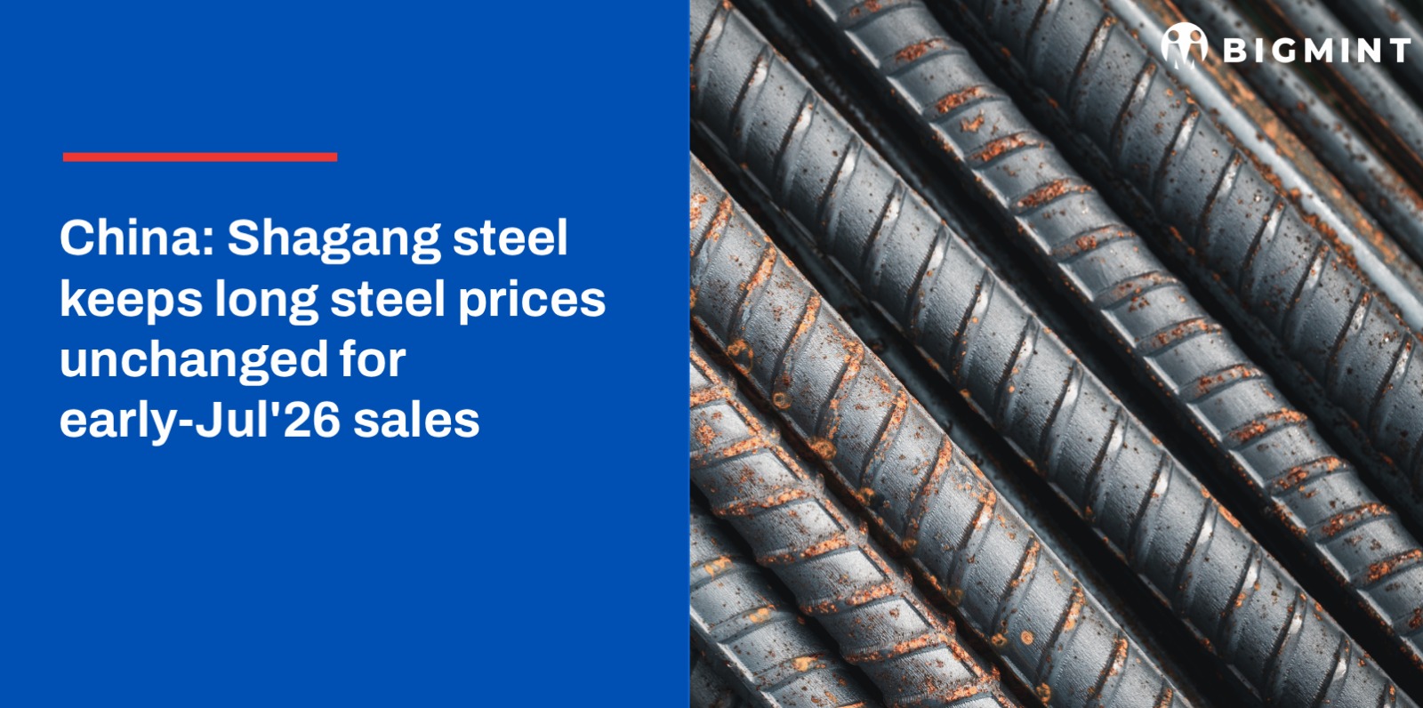 China: Shagang keeps long steel prices unchanged for early-Jul'26 sales