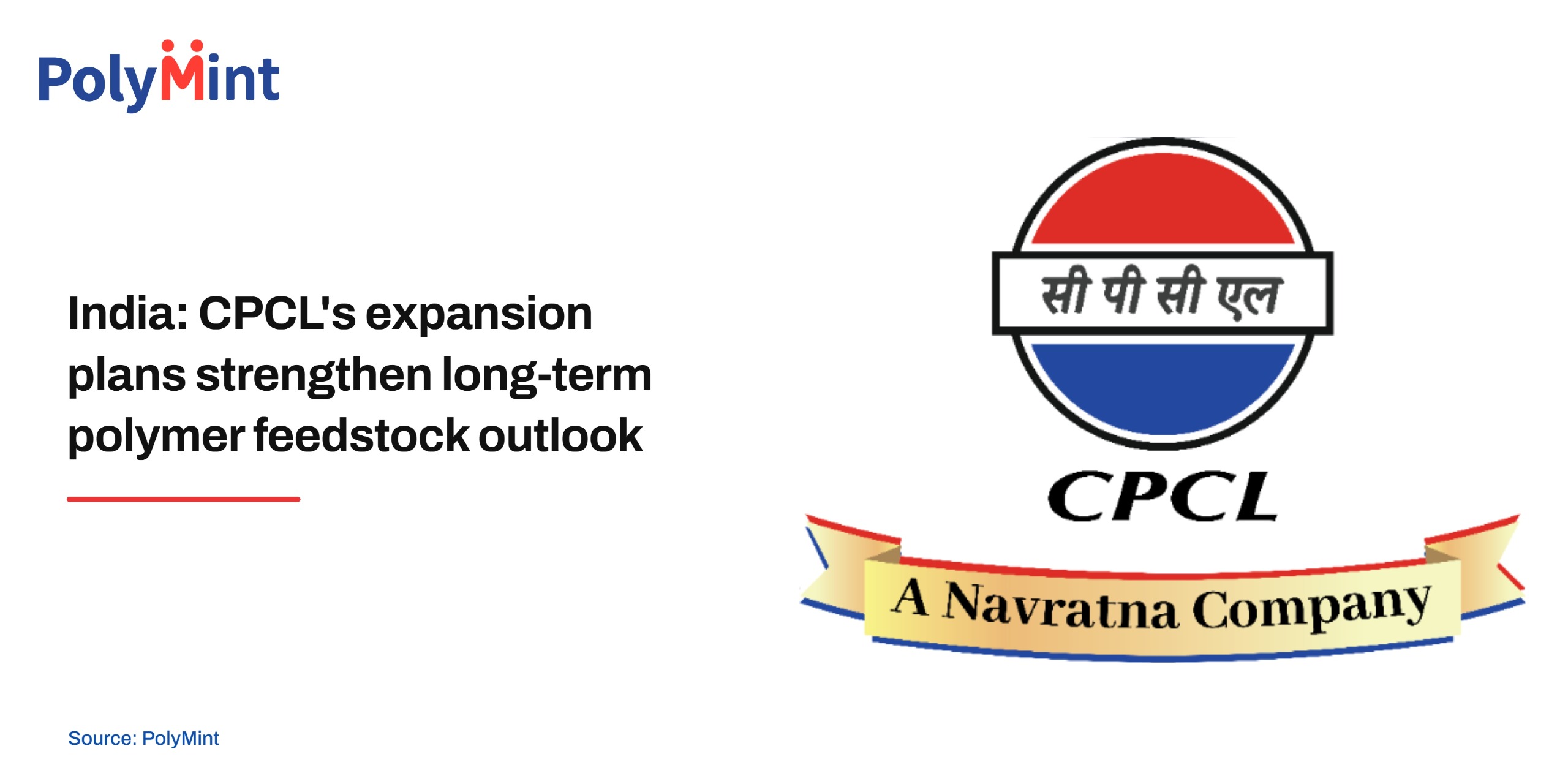 India: CPCL's expansion plans strengthen long-term polymer feedstock outlook