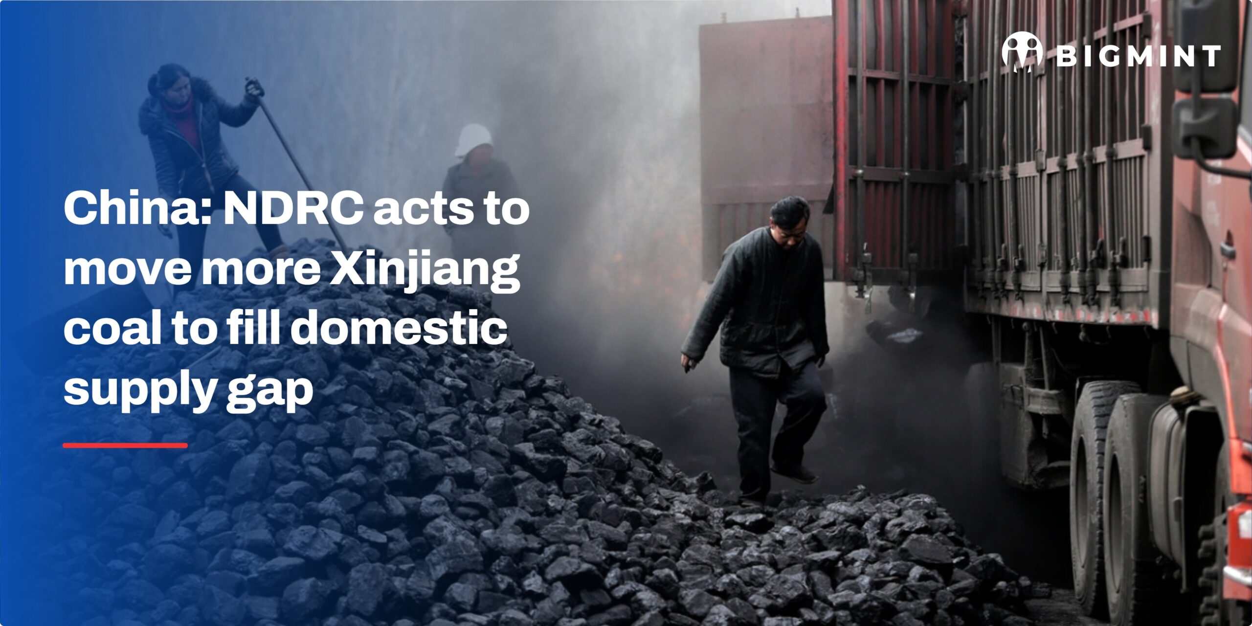China: NDRC acts to move more Xinjiang coal to fill domestic supply gap