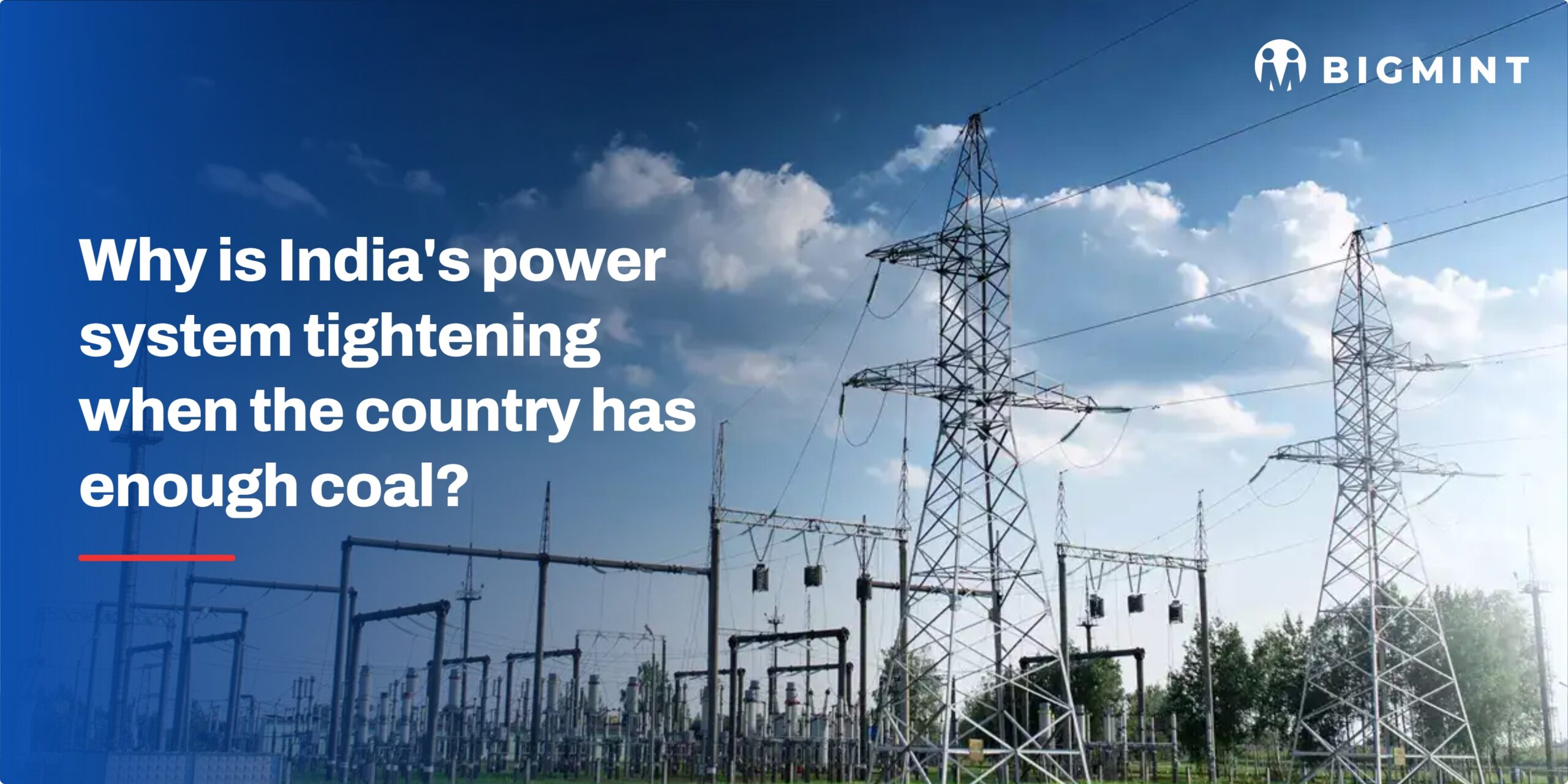 Why is India's power system tightening when the country has enough coal?